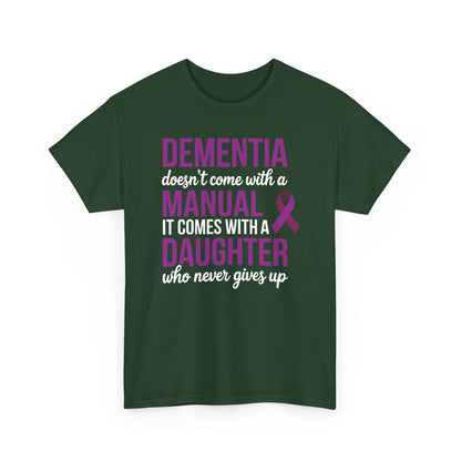 Dementia Doesn't Come With a Manual It Comes With a Daughter T-Shirt