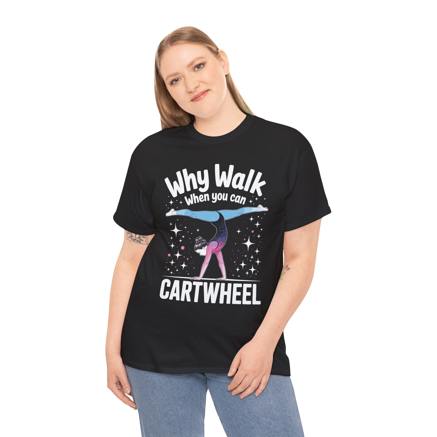 Why Walk When You can Cartwheel Gymnast Girls Gymnastics T-Shirt