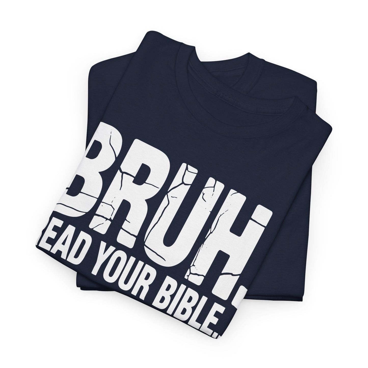 Funny Meme Bruh Read Your Bible Christian Religious Faith T-Shirt
