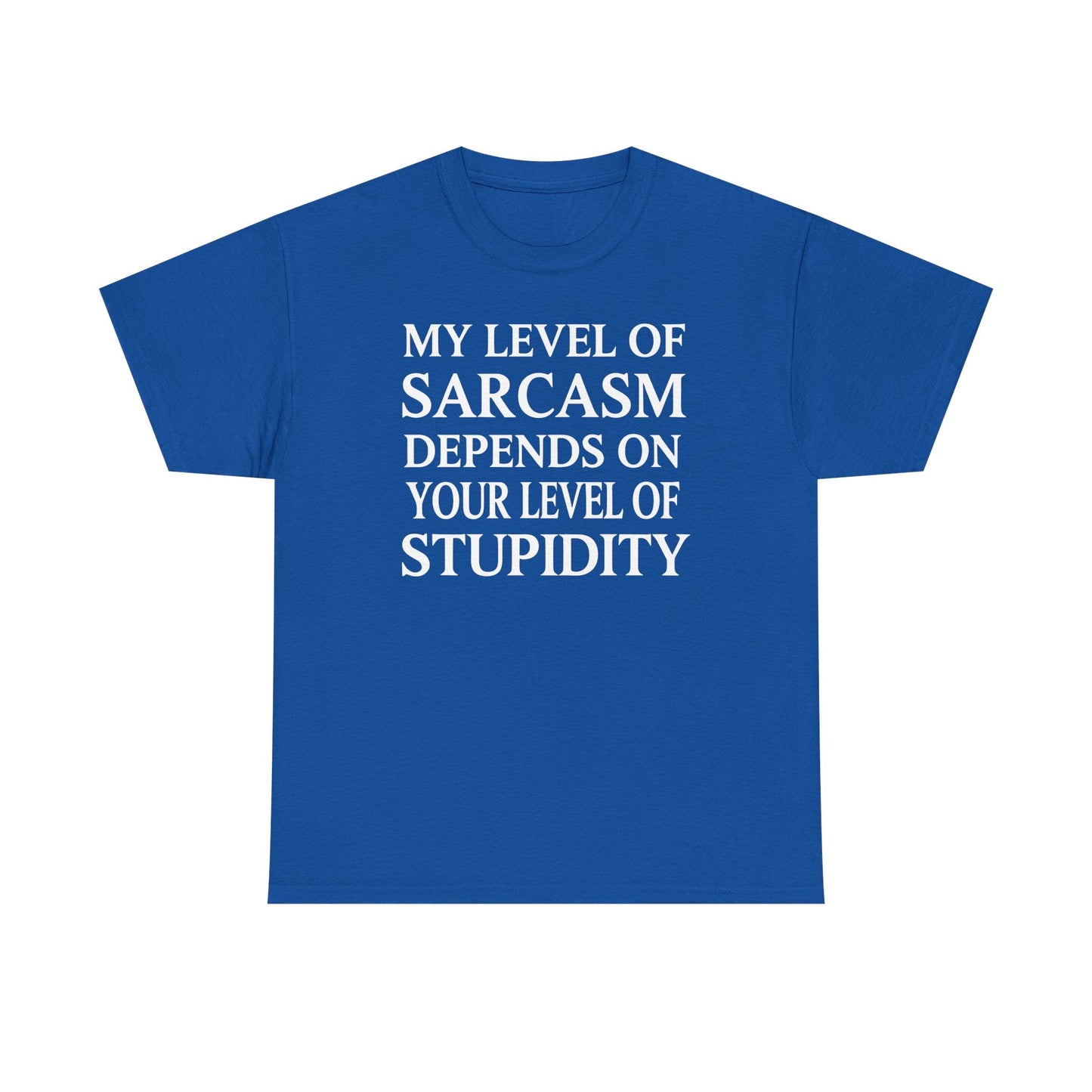 Funny Sarcastic Humor My Level of Sarcasm Sarcastic Quote T-Shirt