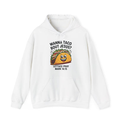 Wanna Taco Bout Jesus Cinco de Mayo Christian Hoodie Men Women