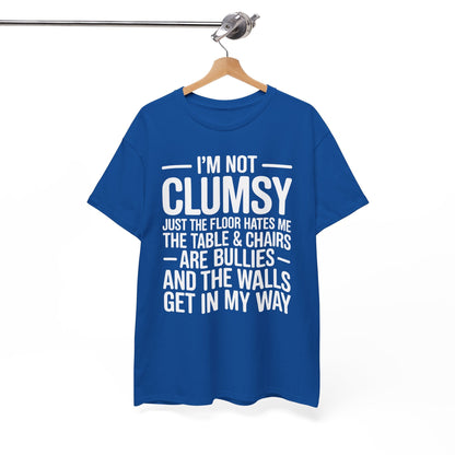 Funny I'm Not Clumsy Quote Sarcastic shirt