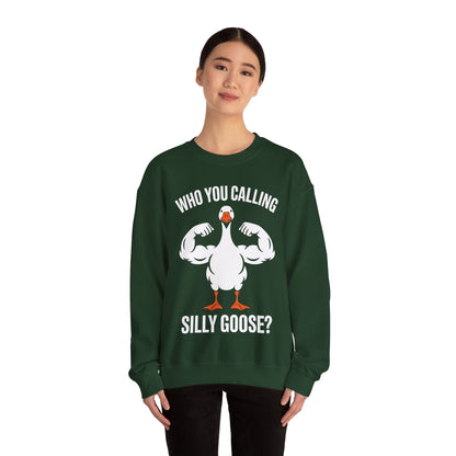 Who You Calling Silly Goose Funny Gym Meme Sweatshirt