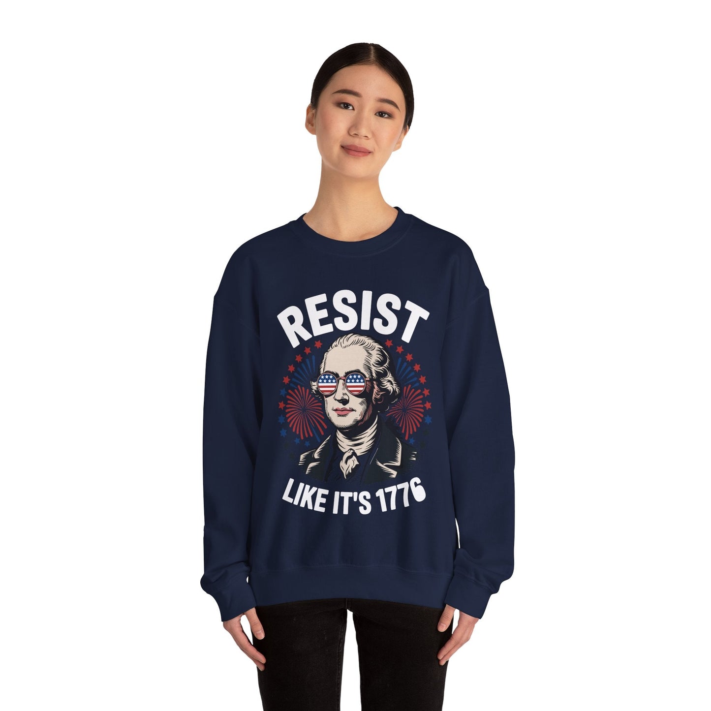 Resist Like It's 1776 Rejecting Kings 4th of July Anti-Trump Sweatshirt