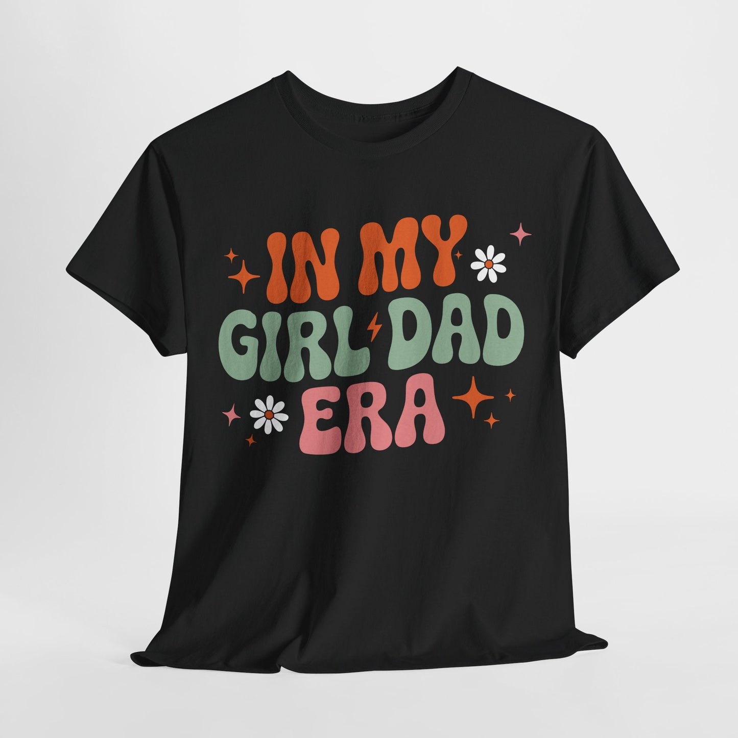 Girl Dad Era Father’s Day T-Shirt for Men & Women