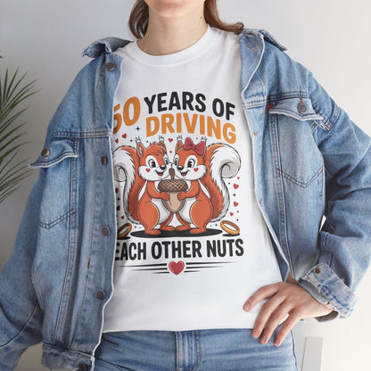50th Wedding Anniversary 50 Years Of Driving Each Other Nuts T-Shirt