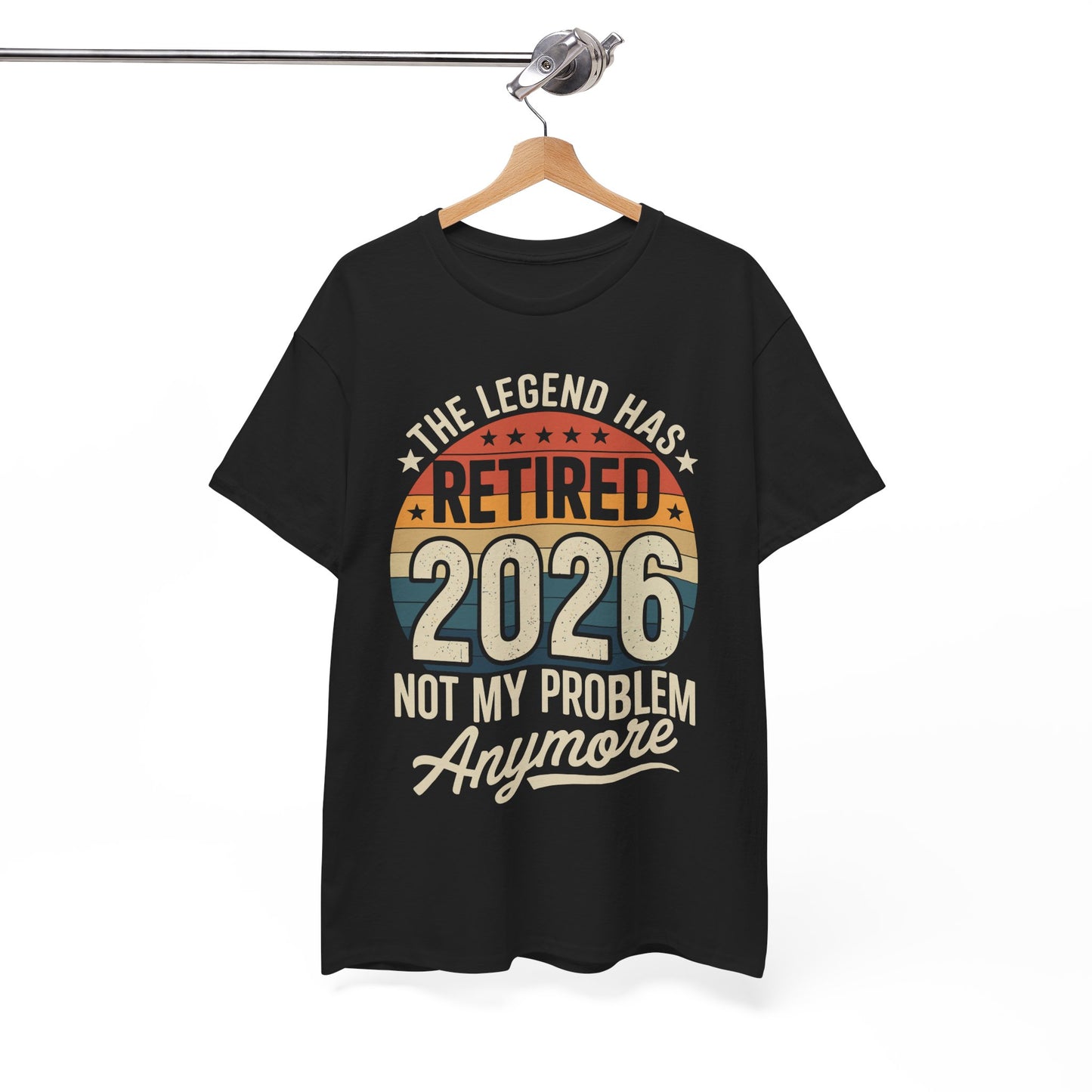 Retired 2026 Not My Problem Anymore T-Shirt