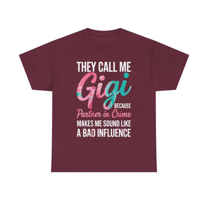 They Call Me Gigi Because Partner In Crime Shirt Mothers Day T-Shirt