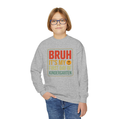 Bruh Its My First Day Of Kindergarten Back To School Kids Sweatshirt