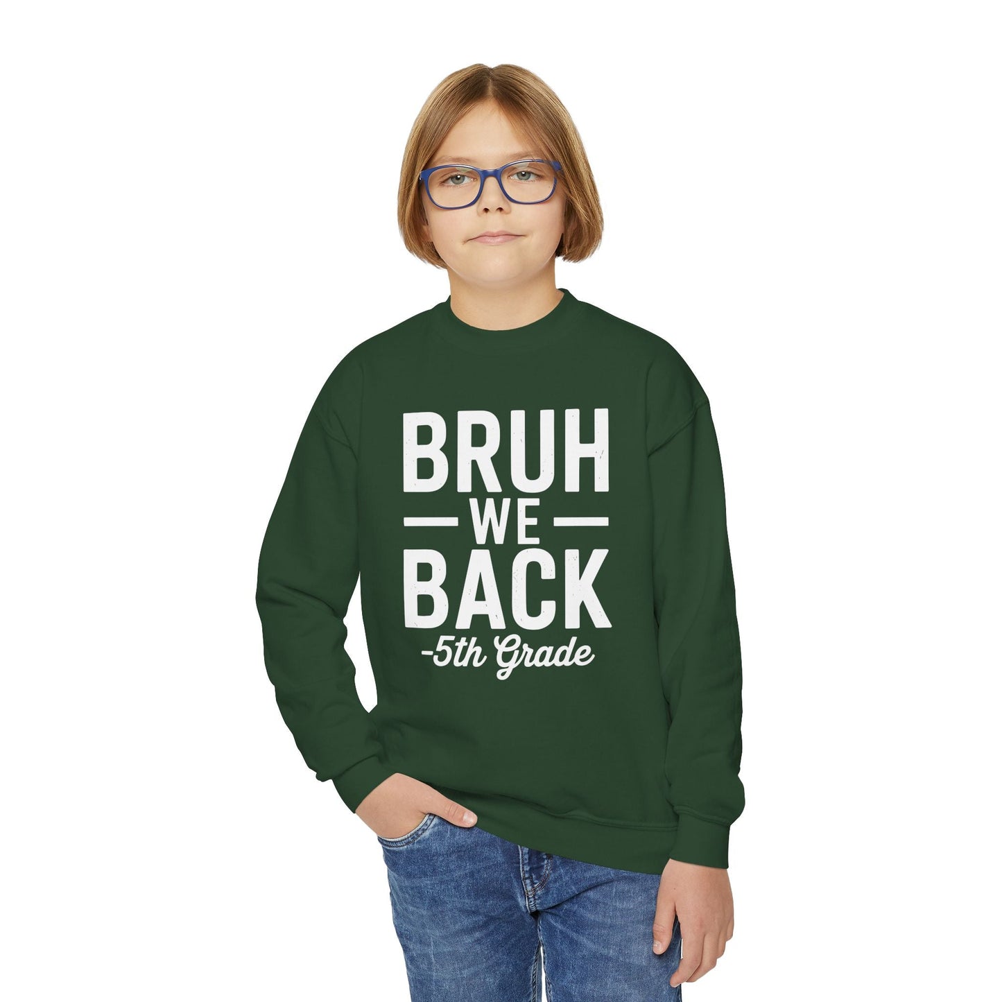 Bruh We Back 5th Grade First Day Of School Back To School Sweatshirt