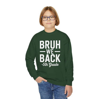 Bruh We Back 5th Grade First Day Of School Back To School Sweatshirt
