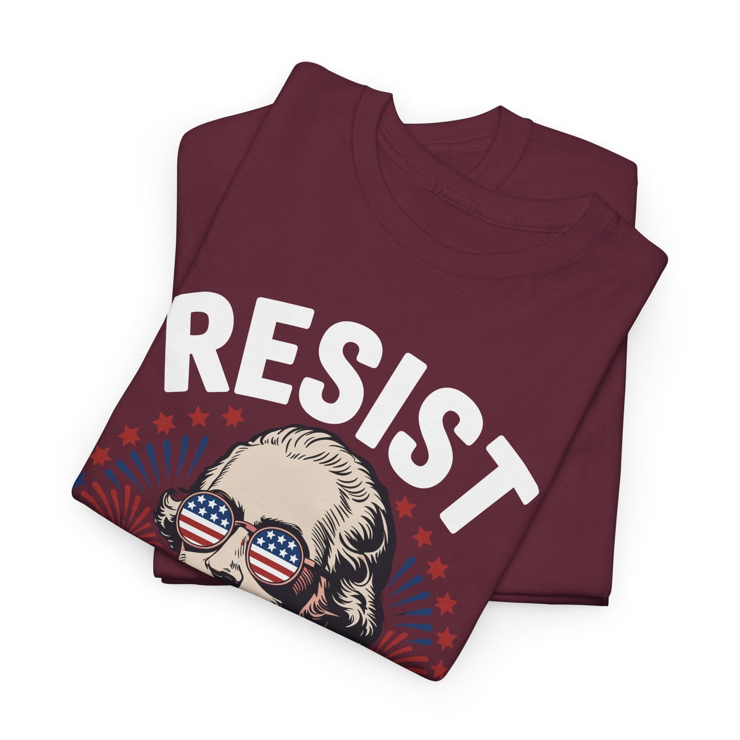 Resist Like It's 1776 Rejecting Kings 4th of July Anti-Trump T-Shirt