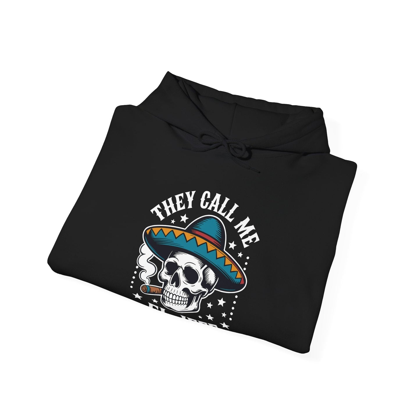 They Call Me El Jefe Mexican Sugar Skull Cinco De Mayo Hoodie