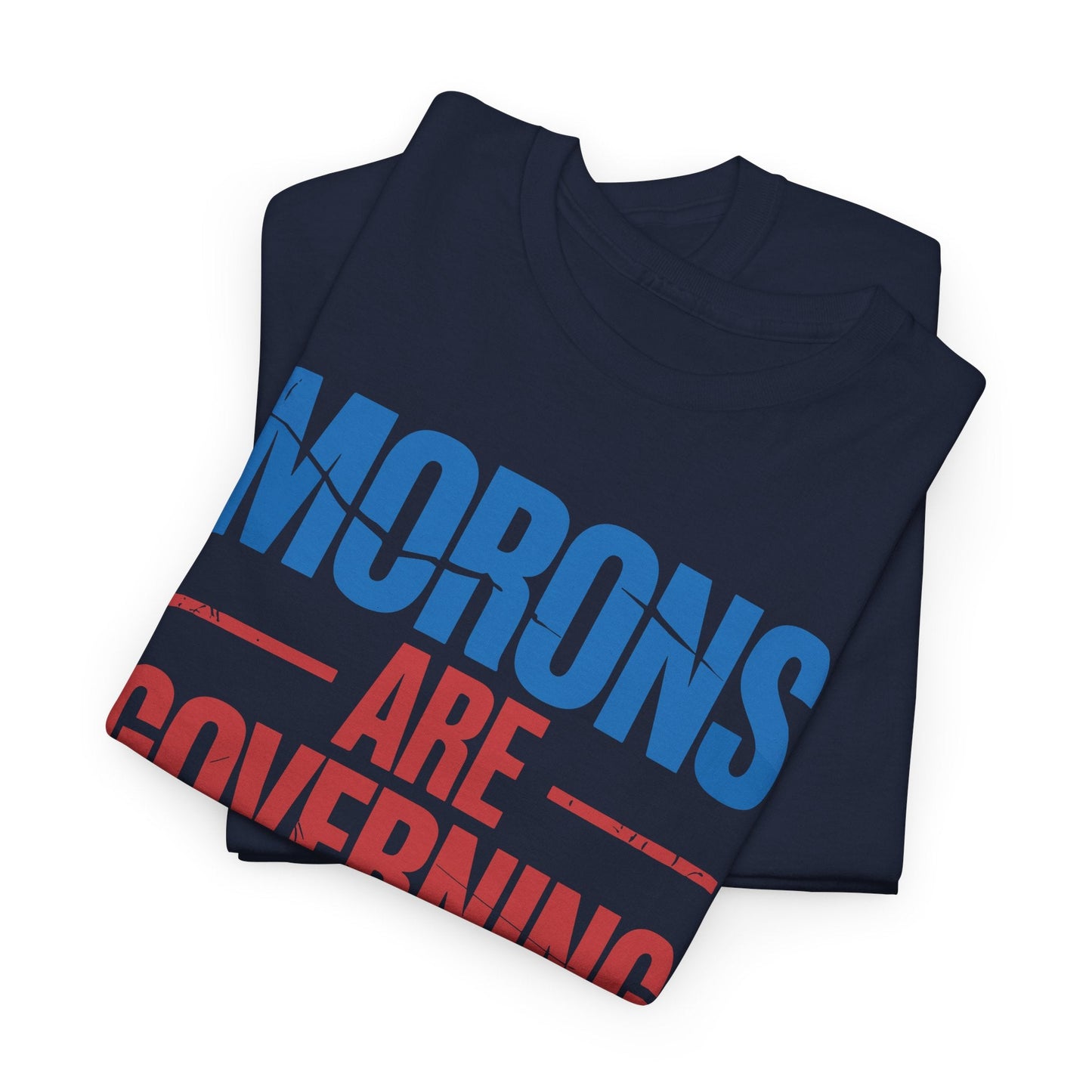Morons Are Governing America Trump 2025 T-Shirt