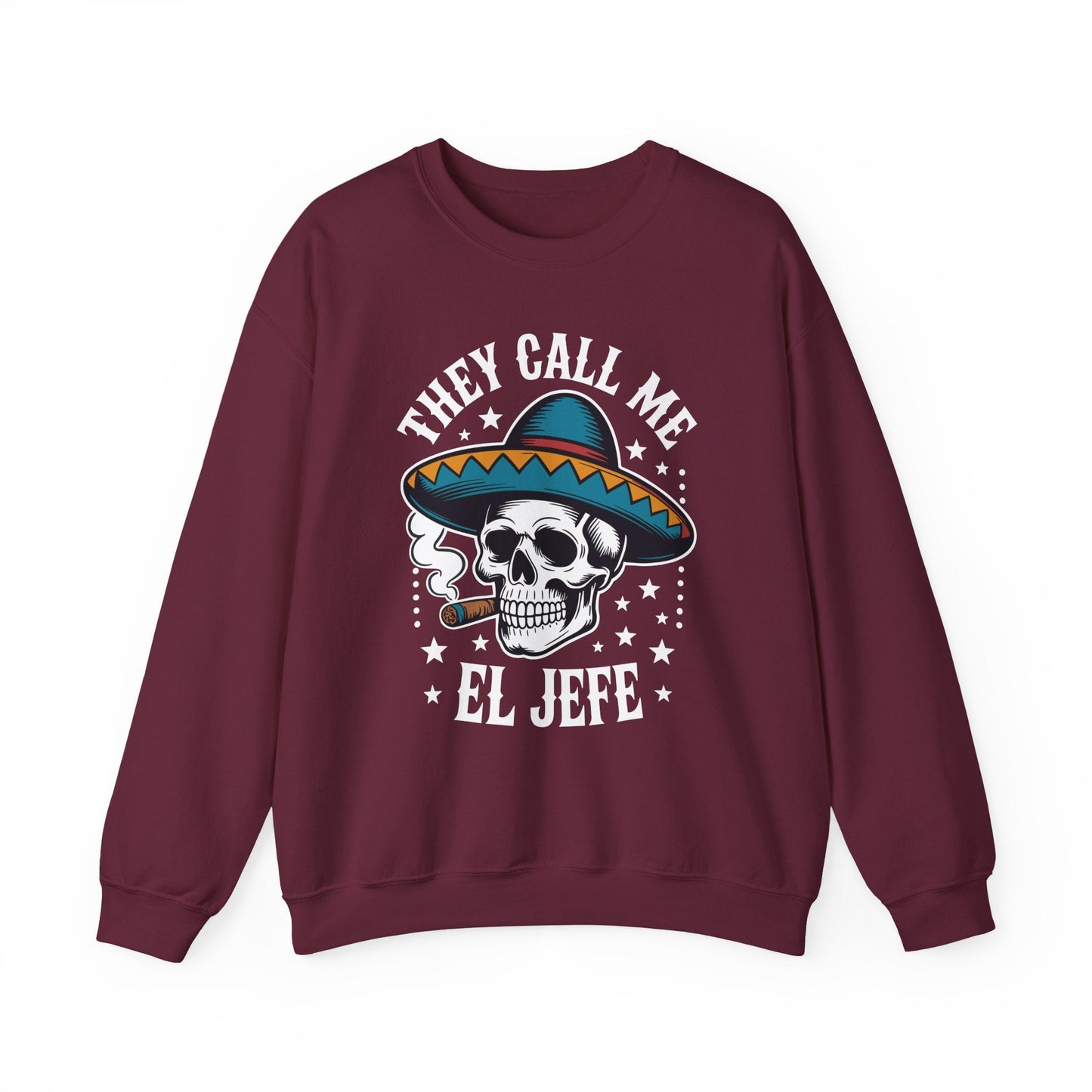 They Call Me El Jefe Mexican Sugar Skull Cinco De Mayo Sweatshirt