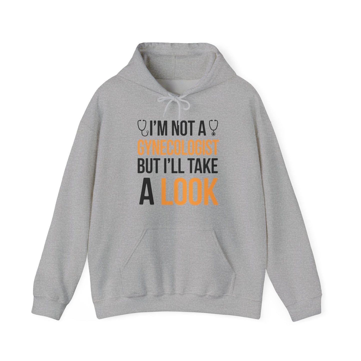 I'm Not A Gynecologist But I'll Take A Look Adult Humor Hoodie