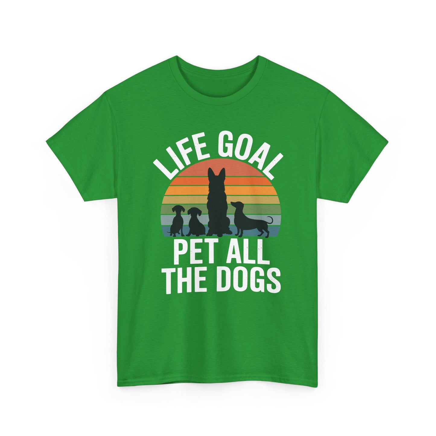 Life Goal Pet All The Dogs Funny Dog T-Shirt