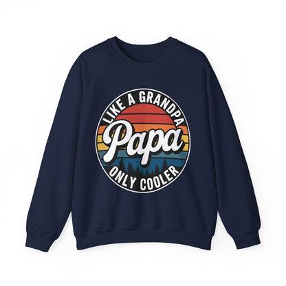 PAPA like a Grandpa ONLY COOLER Funny Dad Papa Definition Sweatshirt