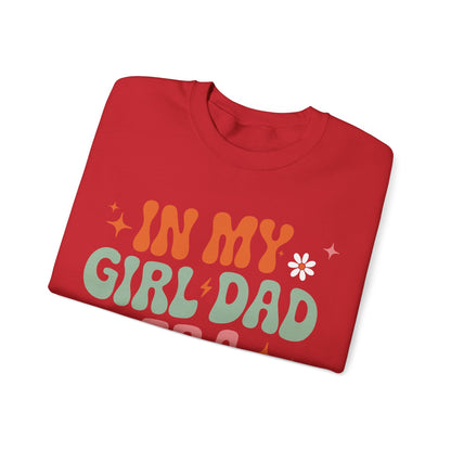 Girl Dad Era Father’s Day Sweatshirt for Men and Women