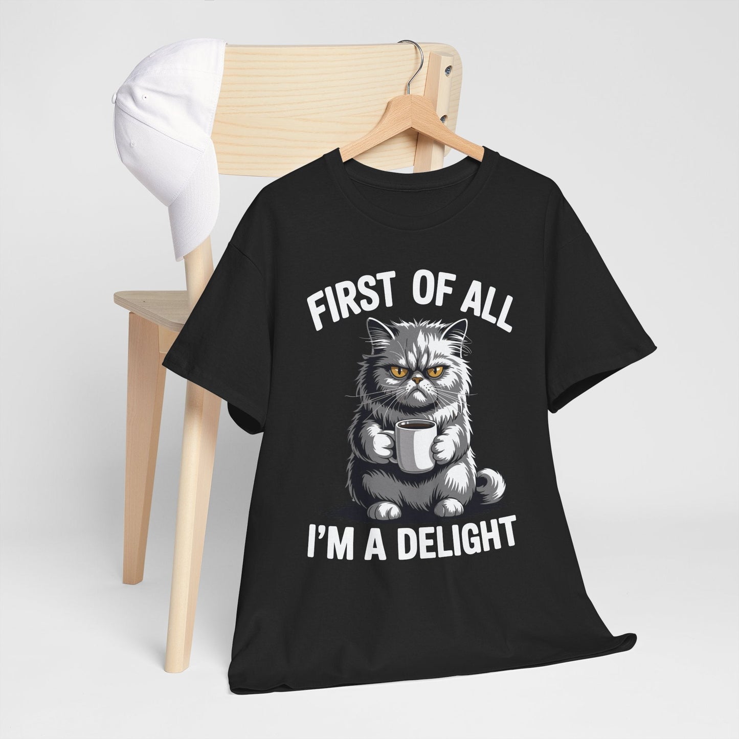 First Of All I'm A Delight Sarcastic Angry Cat Coffee Lover T-Shirt for Men Women