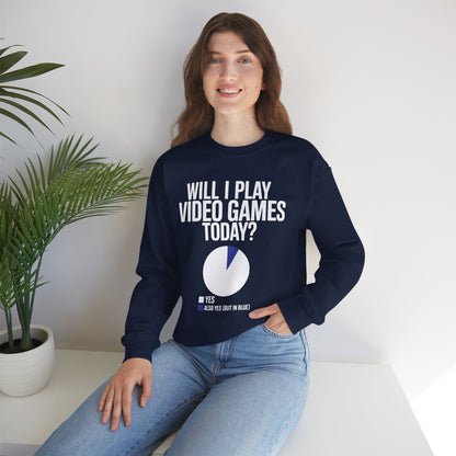 Funny Will I play Video Games today Gamer Gaming Sweatshirt