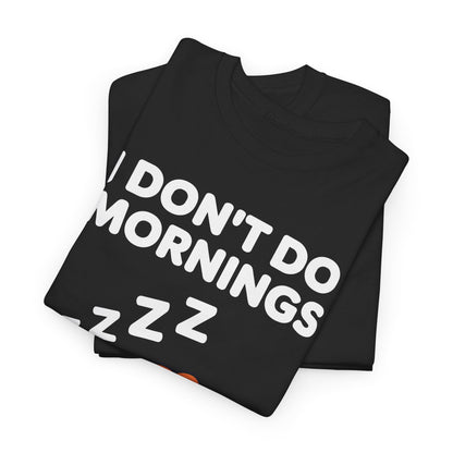 I Don't Do Mornings Funny Dog Sleeping T-Shirt