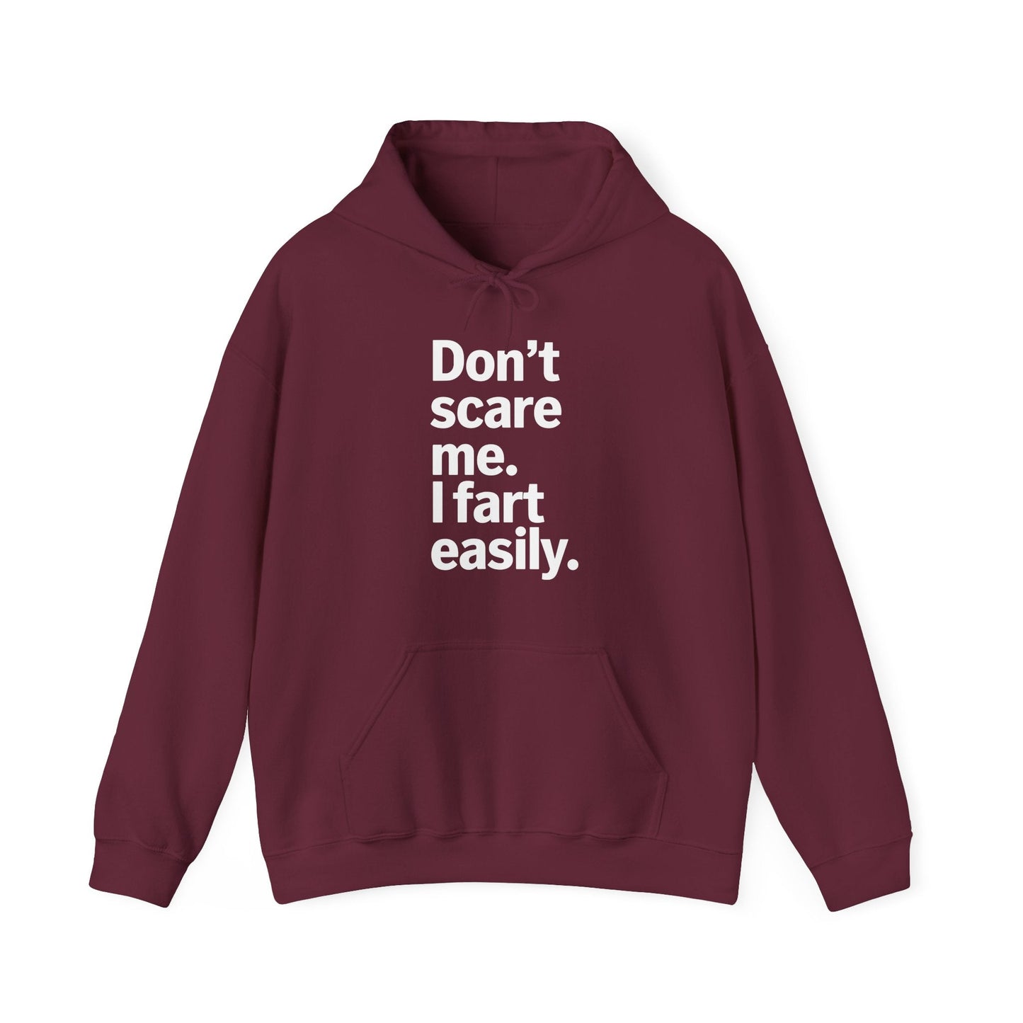 Funny Don't Scare Me I Fart Easily Sarcastic Humor Hilarious Hoodie