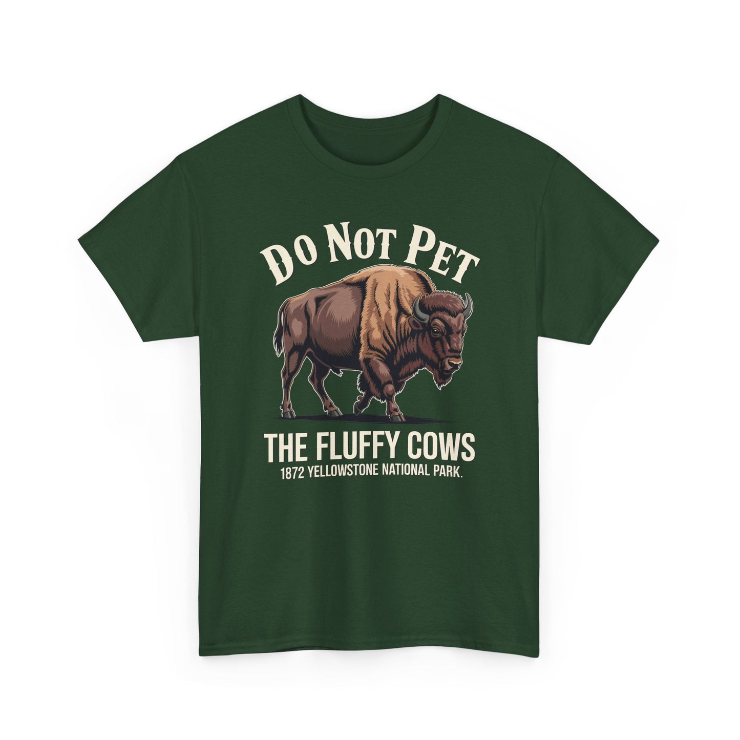 Do Not Pet The Fluffy Cows Yellowstone National Park T-Shirt