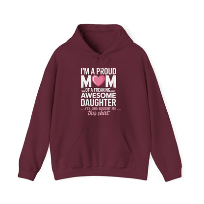 I'm A Proud Mom Gift From Daughter Funny Mothers Day Hoddie