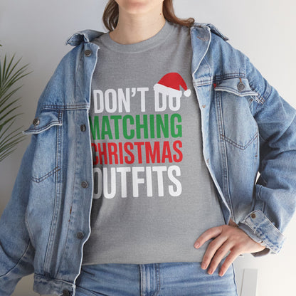 Family Christmas Pajamas I Dont Do Matching Christmas Outfit T-Shirt