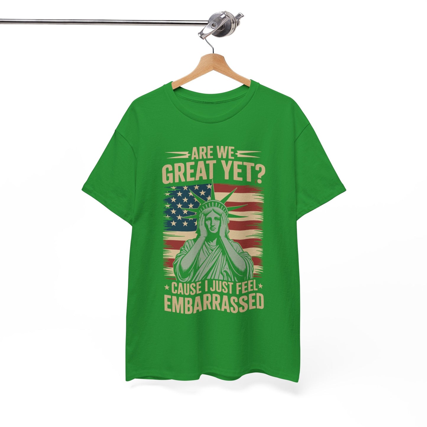 Are We Great Yet Cause I Just Feel Embarrassed Anti Trump T-Shirt