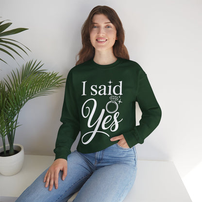 Funny I Said Yes Engagement Announcement Couple Sayings Sweatshirt