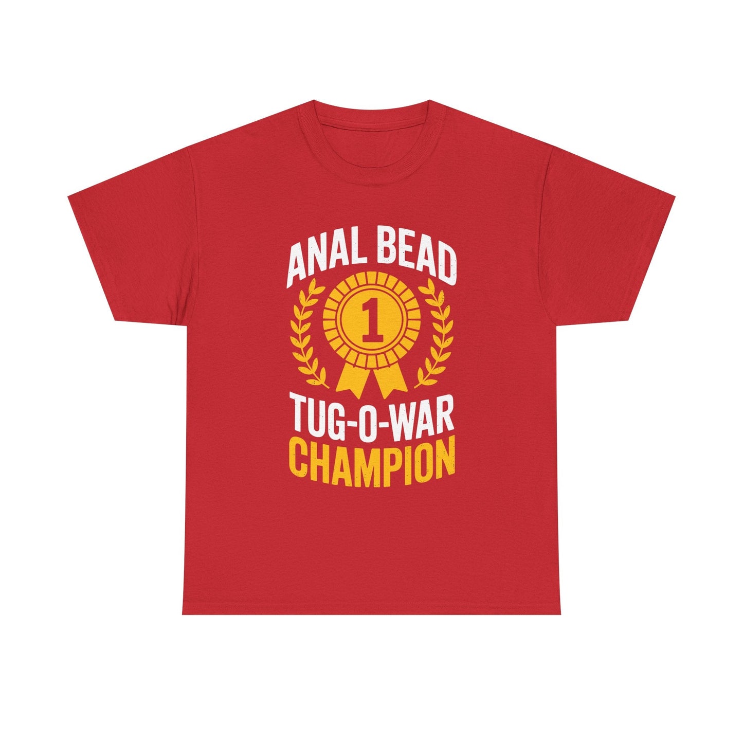 Funny Saying Bead Tug O War Champion Adult Humor T-Shirt for Men & Women