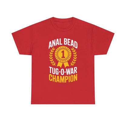Funny Saying Bead Tug O War Champion Adult Humor T-Shirt for Men & Women