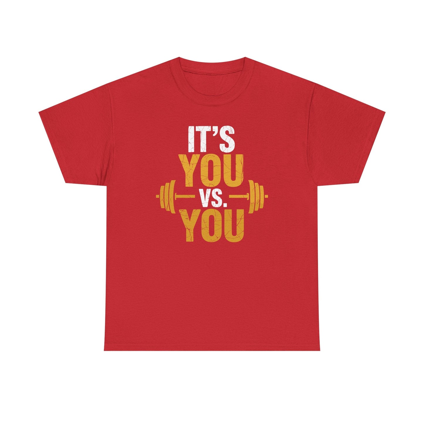 Its You Vs You Workout Gym Workout Motivation Fitness Men Women T-Shirt
