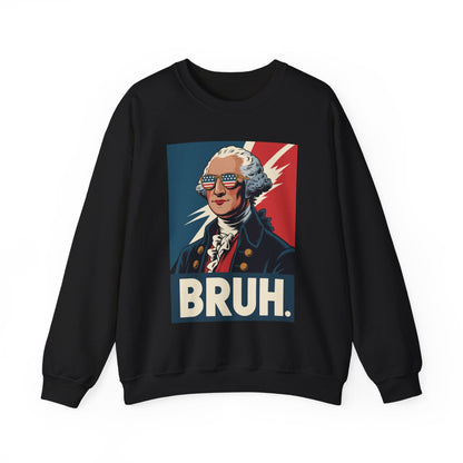 4th Of July 2025 George Washington Bruh. Meme Patriotic Sweatshirt