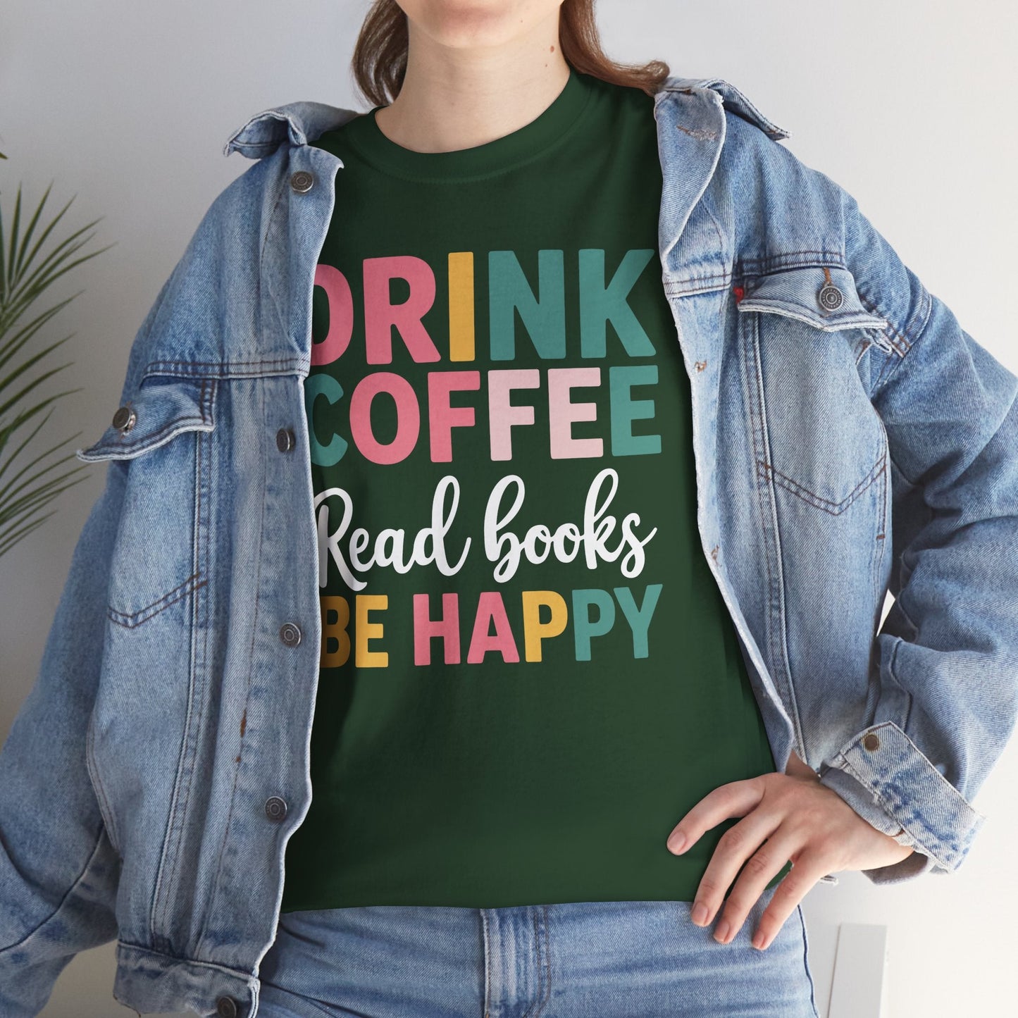Drink Coffee Read Books Be Happy T-Shirt
