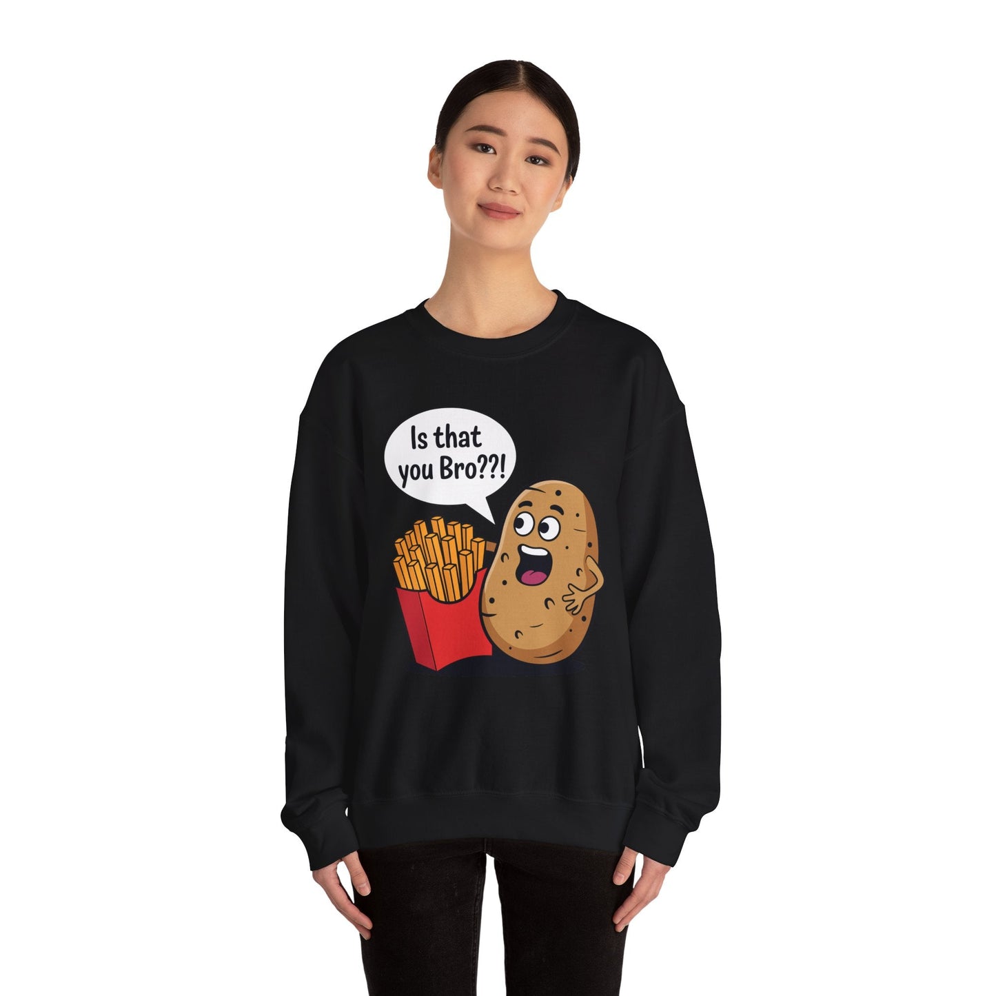 Funny French Fries Gifts Potato Is That You Bro? Sweatshirt For Food lover