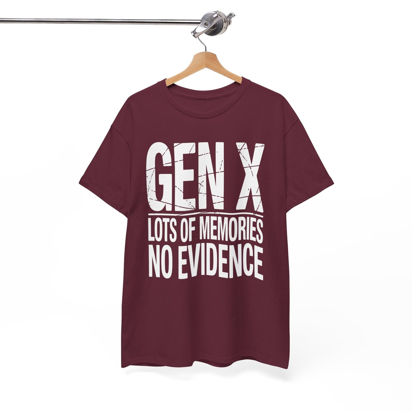 Gen X Lots Of Memories No Evidence Humor Adult Friend T-Shirt
