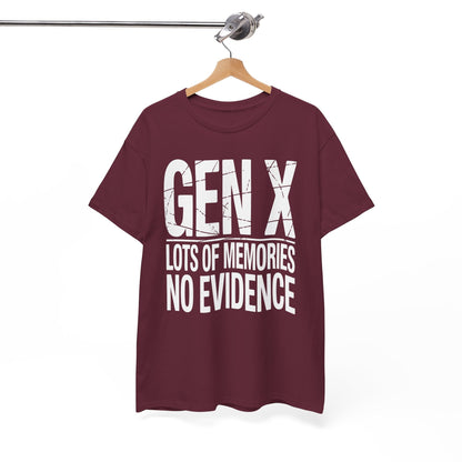 Gen X Lots Of Memories No Evidence Humor Adult Friend T-Shirt