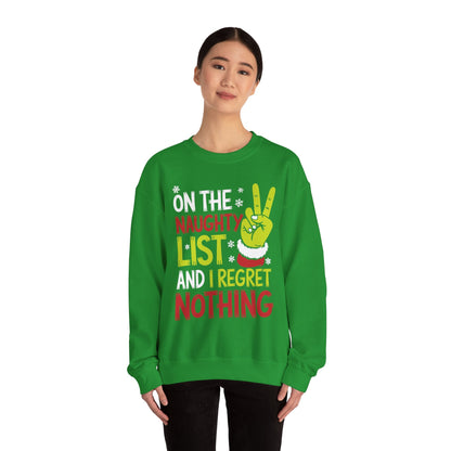 On The Naughty List And I Regret Nothing Funny Christmas Sweatshirt