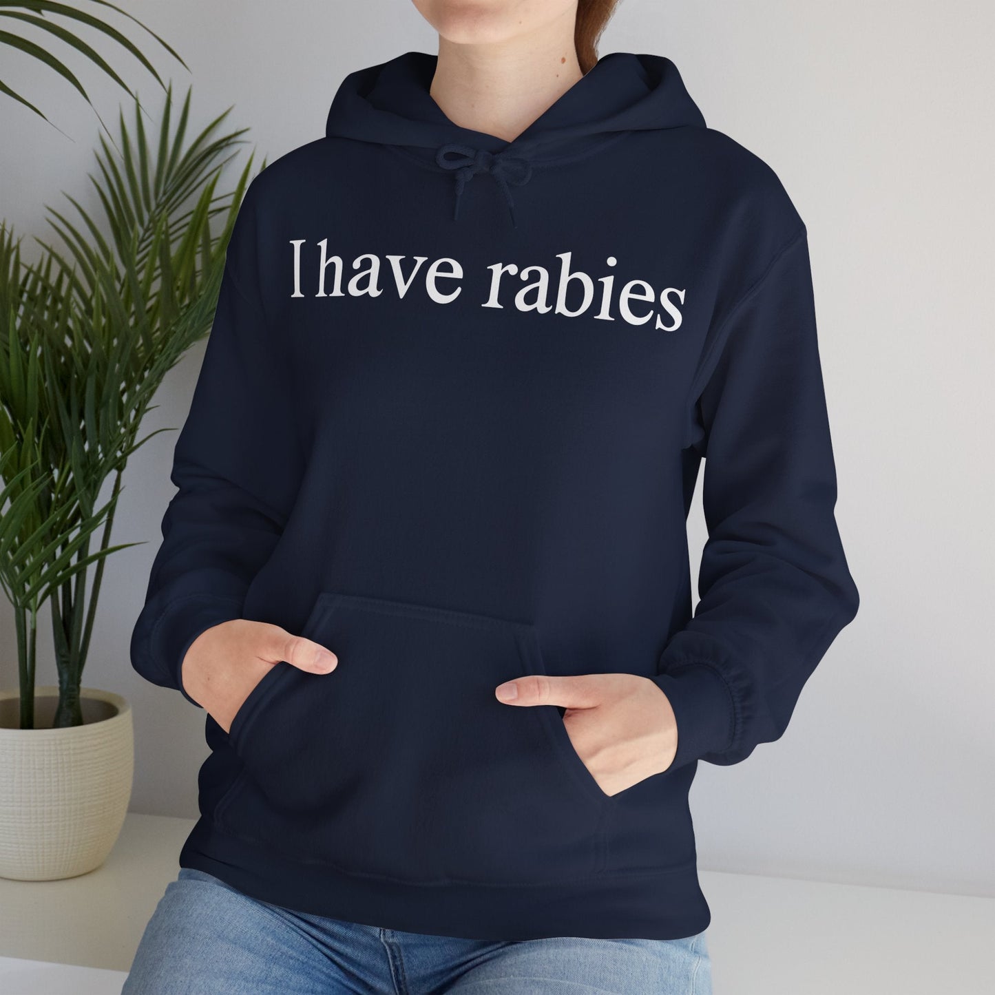 Funny I Have Rabies Hoodie