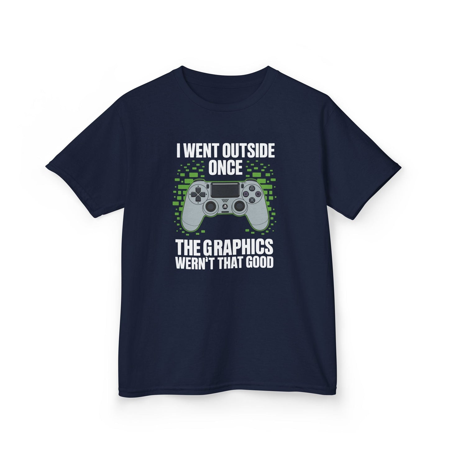 I Went Outside Once The Graphics Weren't That Good Gamer Boy T-Shirt