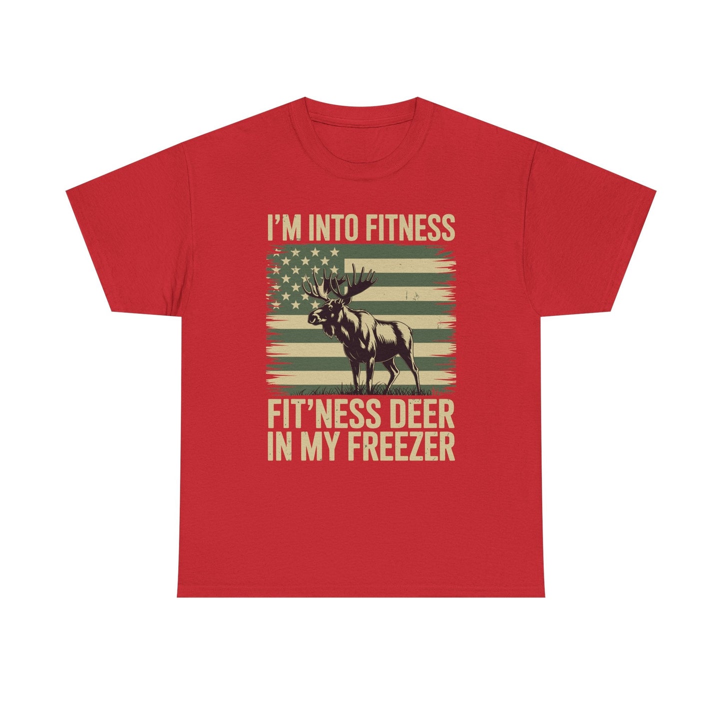 Hunting Im Into Fitness Fit Ness Deer Freezer Men Women T-Shirt
