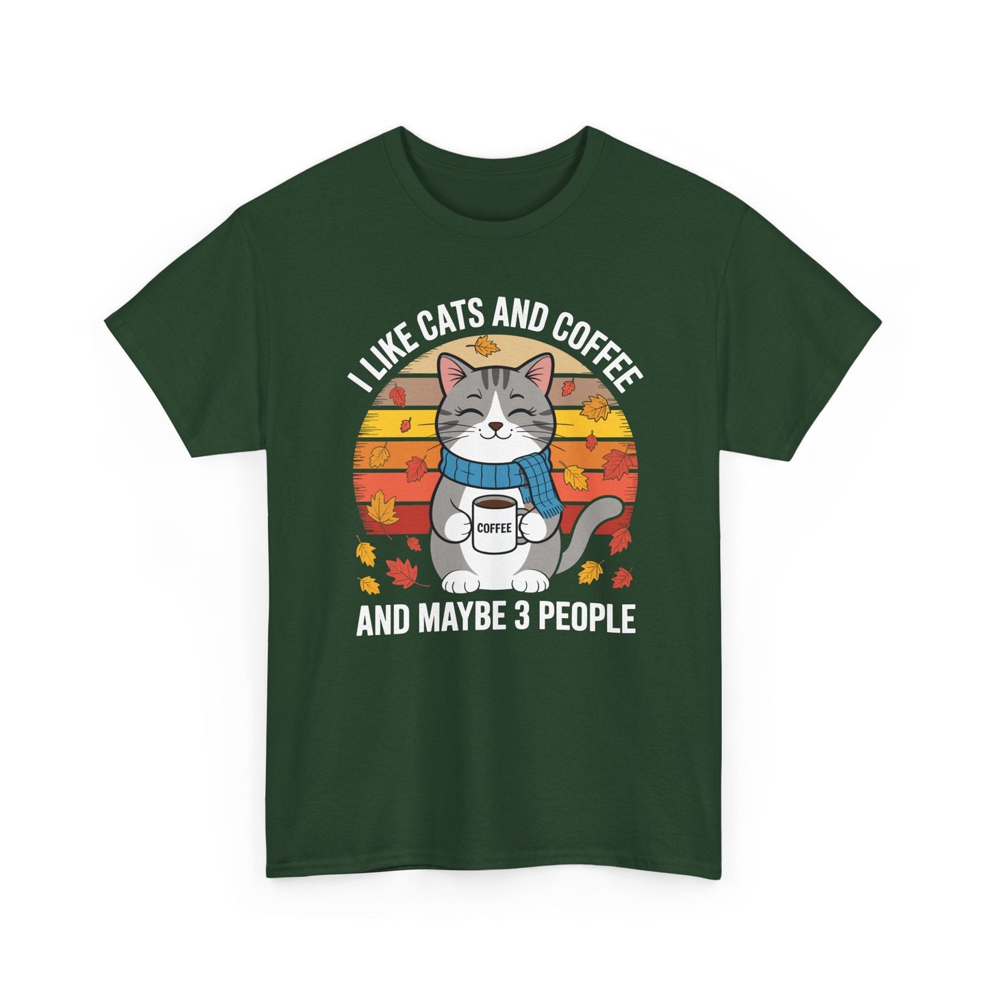 I Like Cats And Coffee And Maybe 3 People , Cats Lover T-Shirt