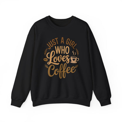 Just A Girl Who Loves Coffee Womens Coffee Lover Sweatshirt