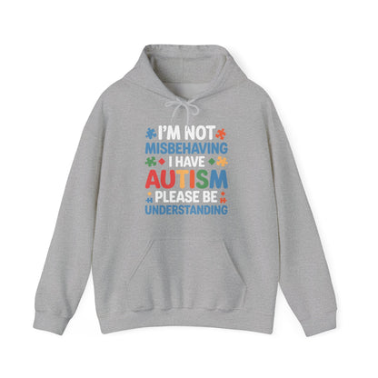 Autism Awareness I'm Not Misbehaving I Have Autism Hoodie