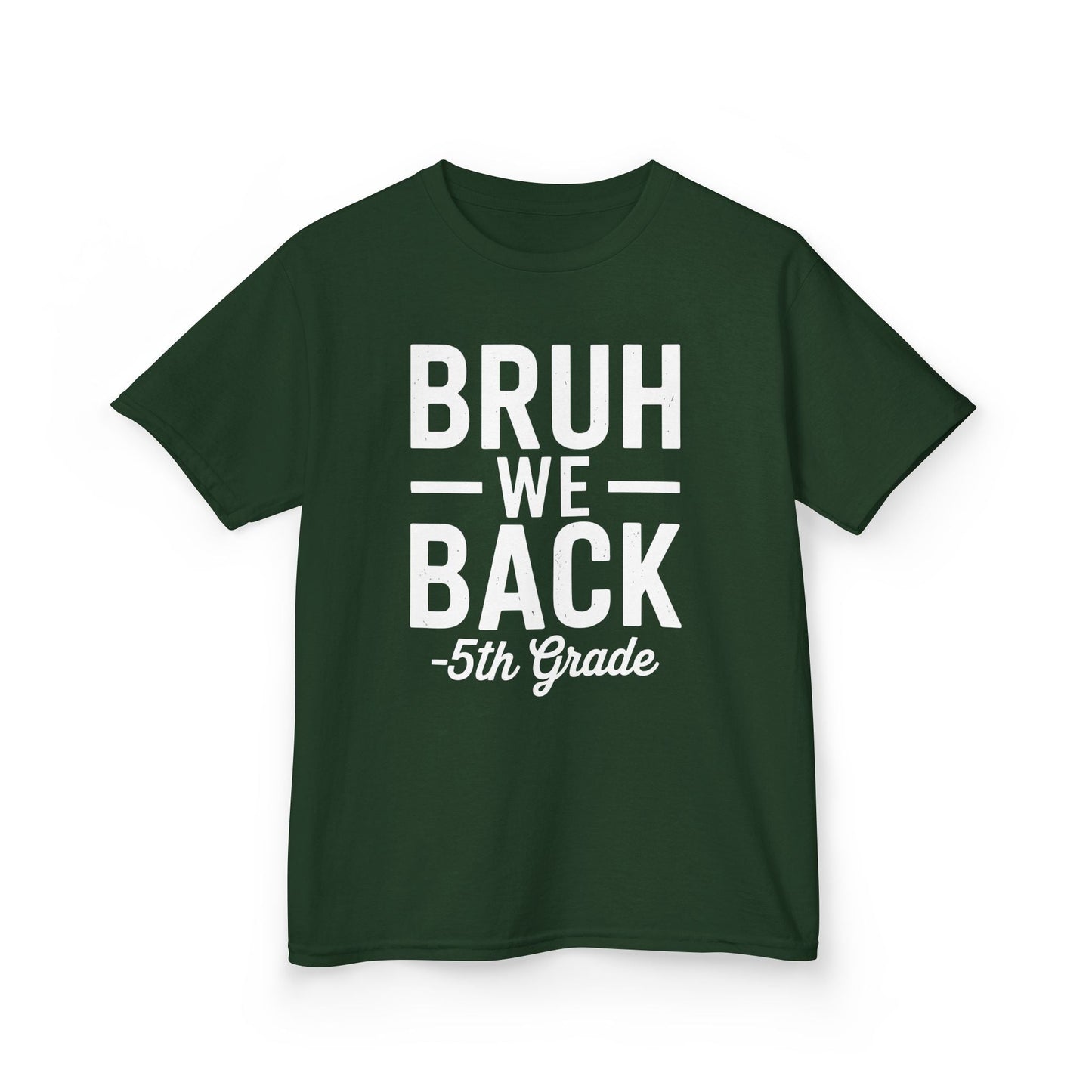 Bruh We Back 5th Grade First Day Of School Back To School T-Shirt