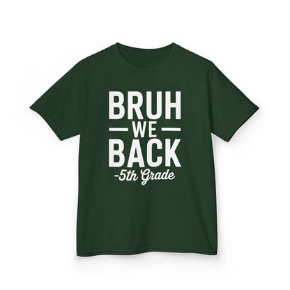 Bruh We Back 5th Grade First Day Of School Back To School T-Shirt