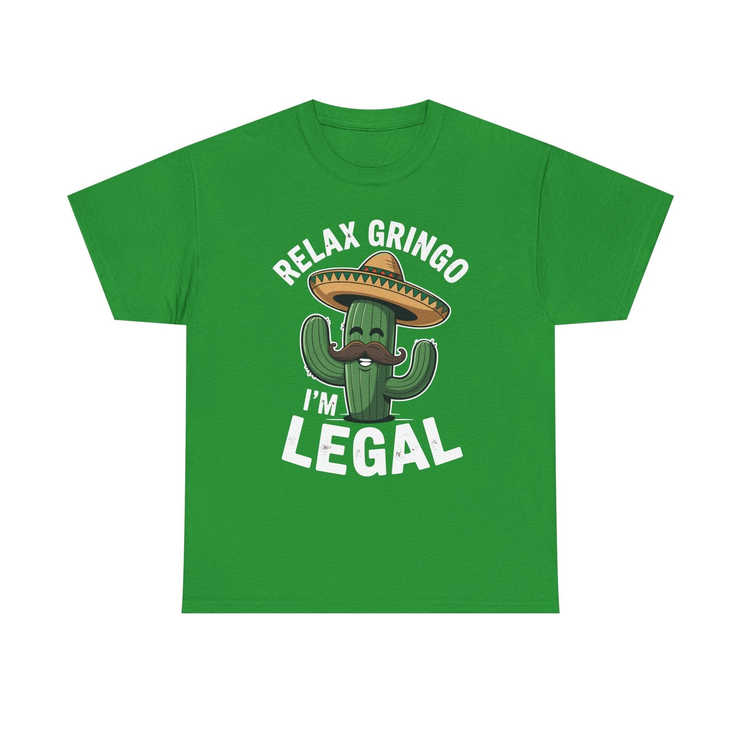 Funny Relax Gringo Im Legal Cinco De Mayo Mexican Immigrant T-Shirt
